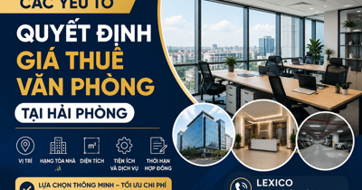 Factors That Determine Office Rental Prices in Hai Phong